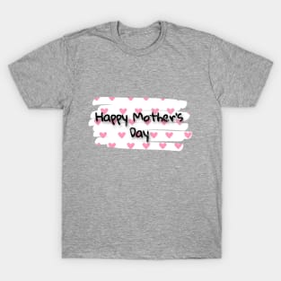 Happy Mothers Day T-Shirt